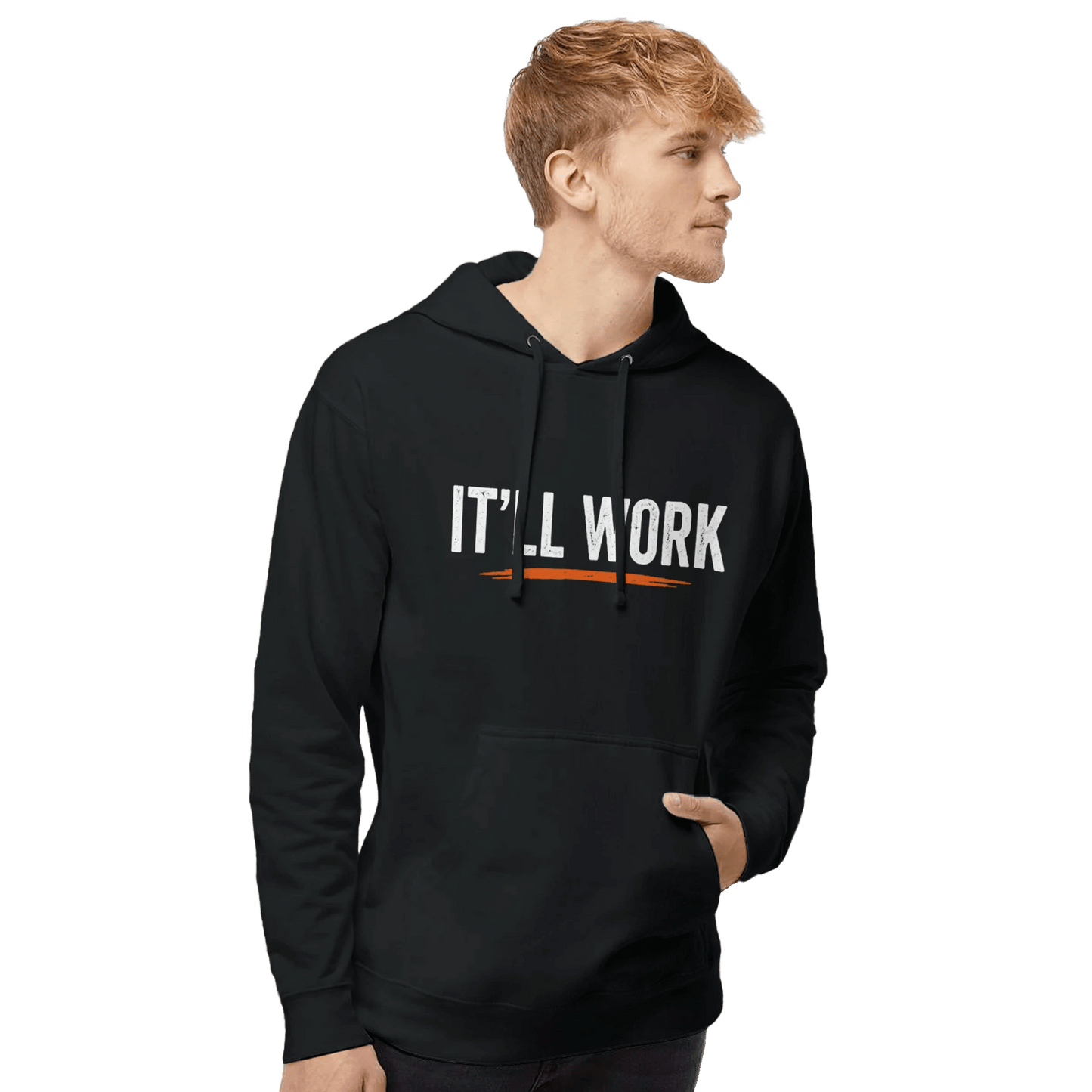 It’ll Work Hoodie Funny Construction Workwear Hoodie Print Material | Funny Blue Collar Apparel by Nailed it apparel