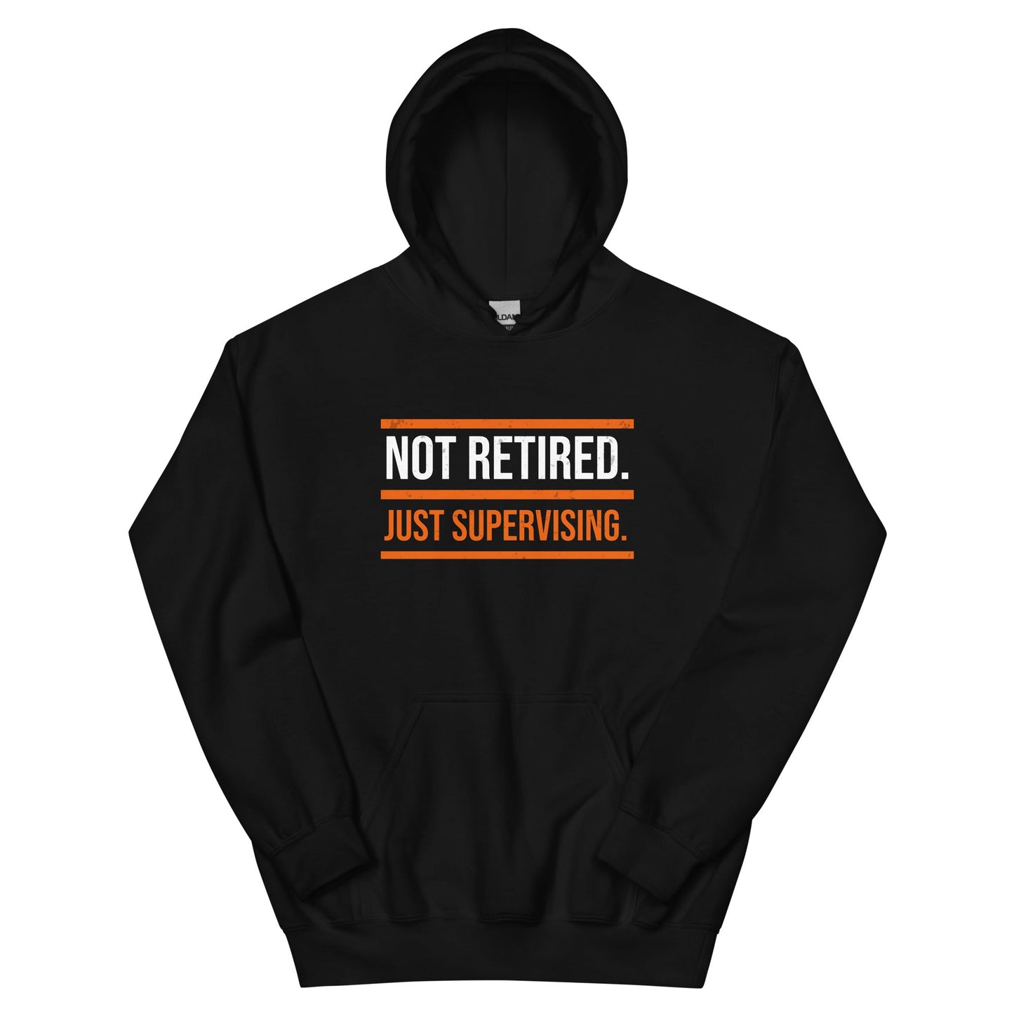 Not Retired Just Supervising Hoodie | Funny Blue Collar Apparel by Nailed it apparel