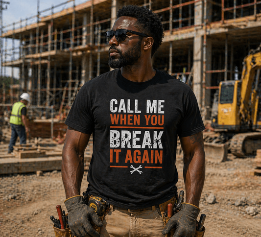 Call Me When You Break It Again T-shirt