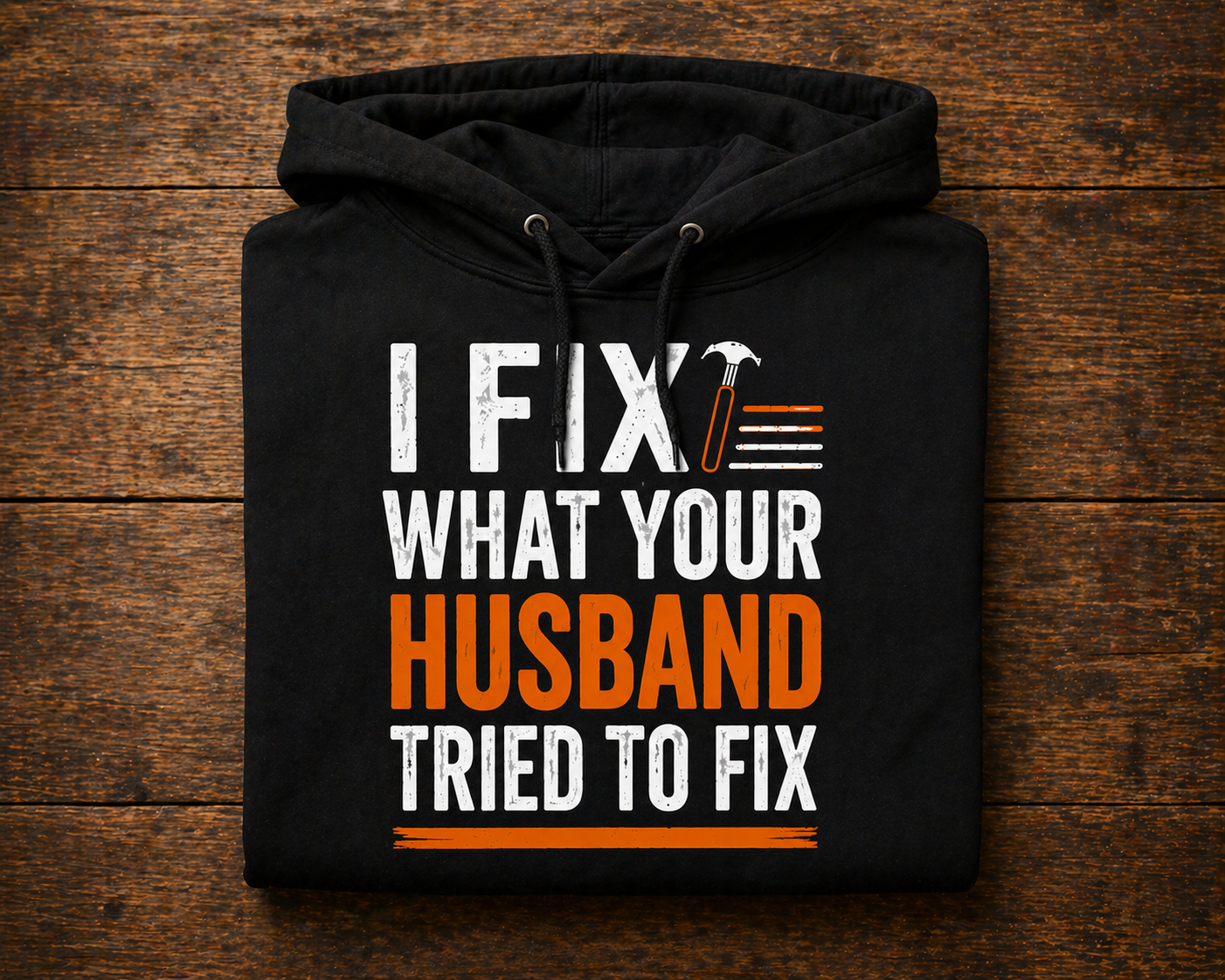 I Fix What Your Husband Tried Hoodies