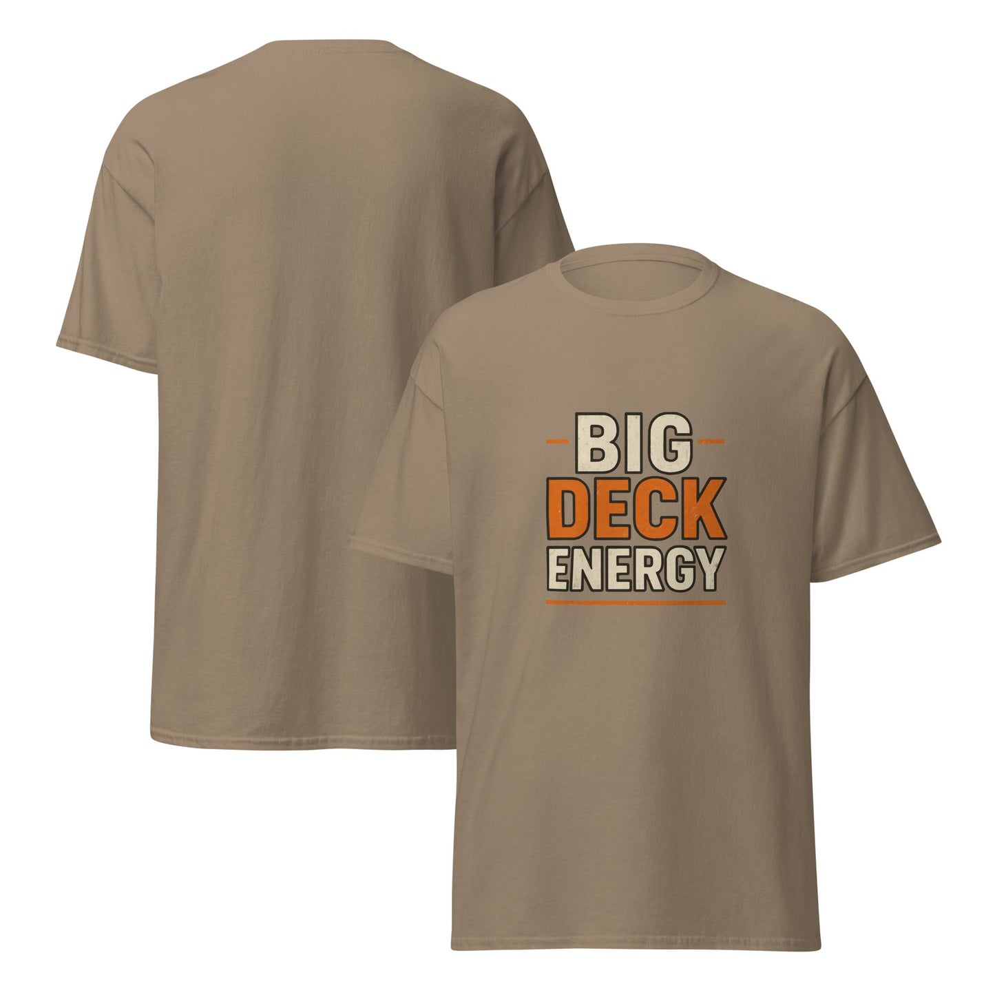 BIG DECK ENERGY Funny Carpenter Tee | Funny Blue Collar Apparel by Nailed it apparel