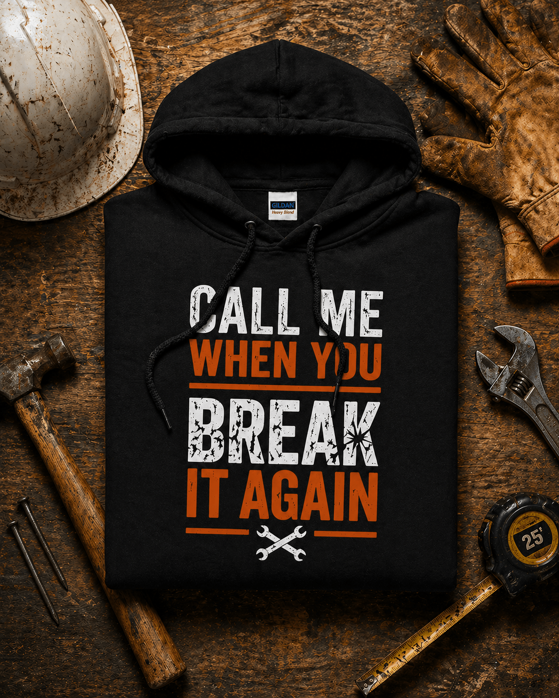 Call Me When You Break It Again Hoodie Print Material | Funny Blue Collar Apparel by Nailed it apparel