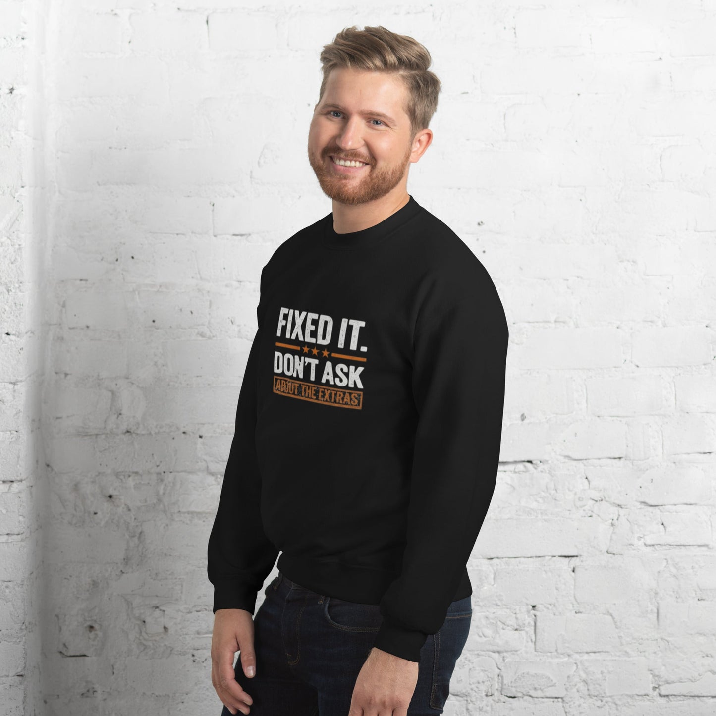 Fixed It Don't Ask About The Extras Sweatshirt | Funny Blue Collar Apparel by Nailed it apparel