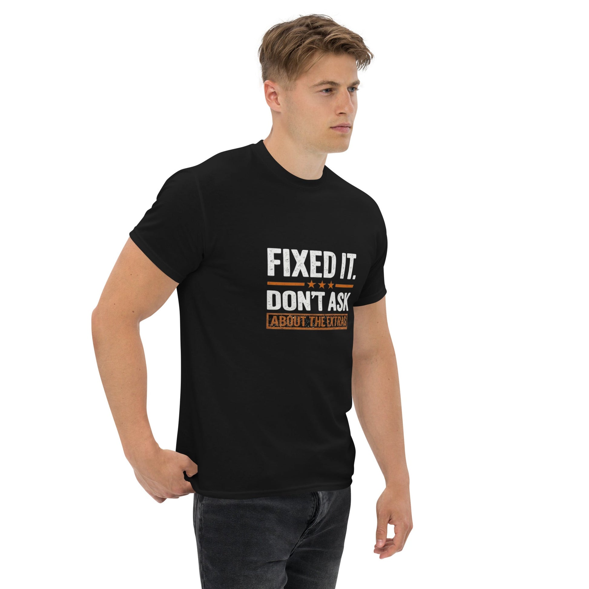 Fixed It Don't Ask About The Extras T-Shirt | Funny Blue Collar Apparel by Nailed it apparel