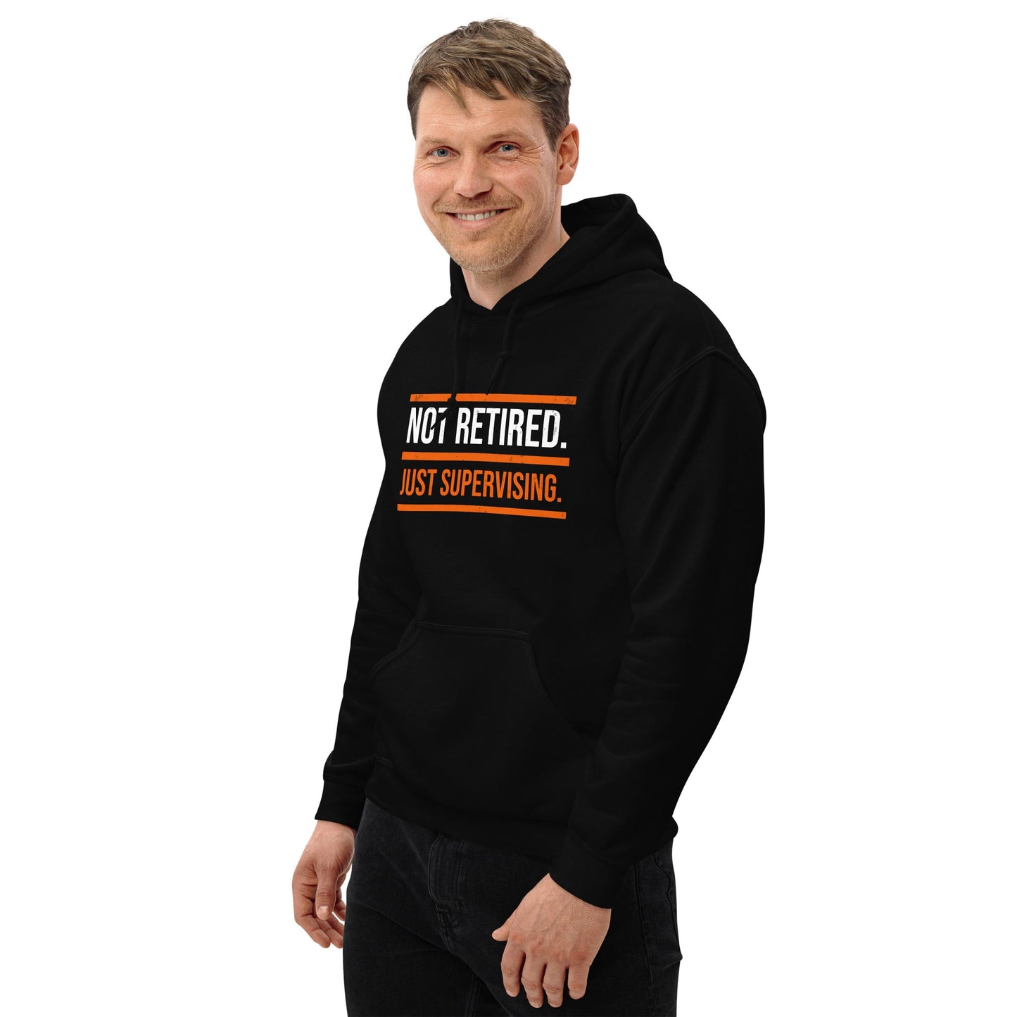 Not Retired Just Supervising Hoodie | Funny Blue Collar Apparel by Nailed it apparel