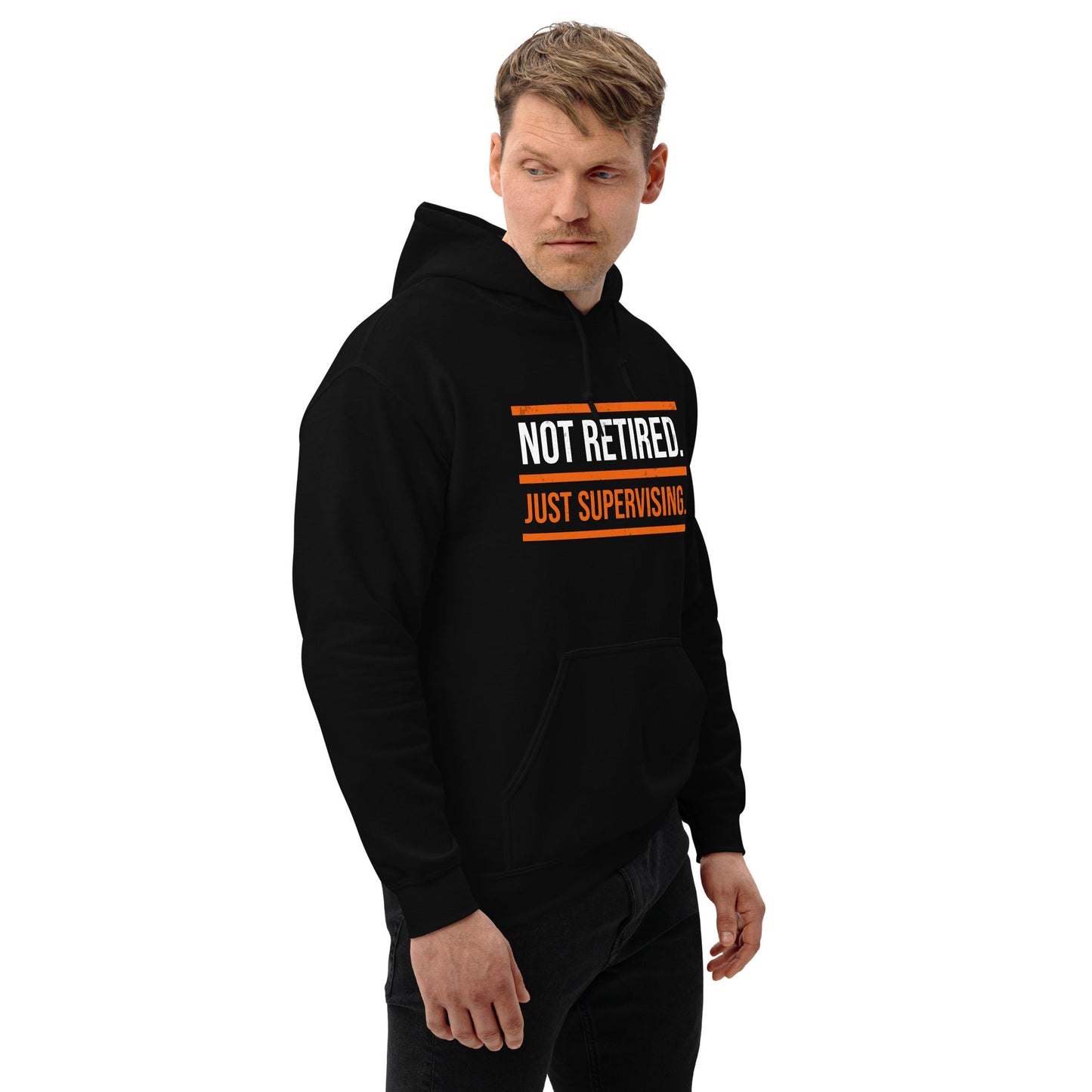 Not Retired Just Supervising Hoodie | Funny Blue Collar Apparel by Nailed it apparel
