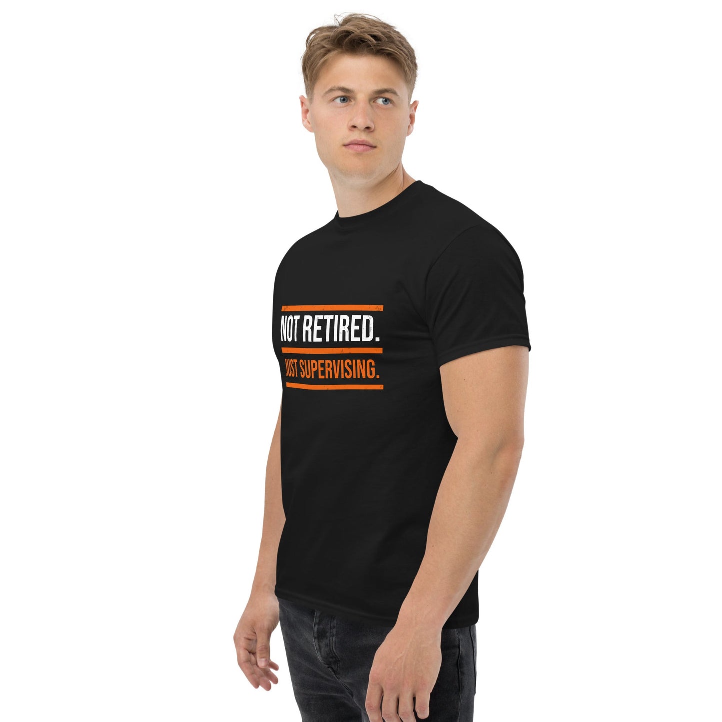 Not Retired Just Supervising T-Shirt | Funny Blue Collar Apparel by Nailed it apparel