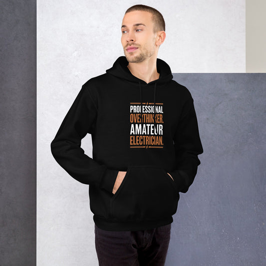 Professional Overthinker Amateur Electrician Hoodie | Funny Blue Collar Apparel by Nailed it apparel