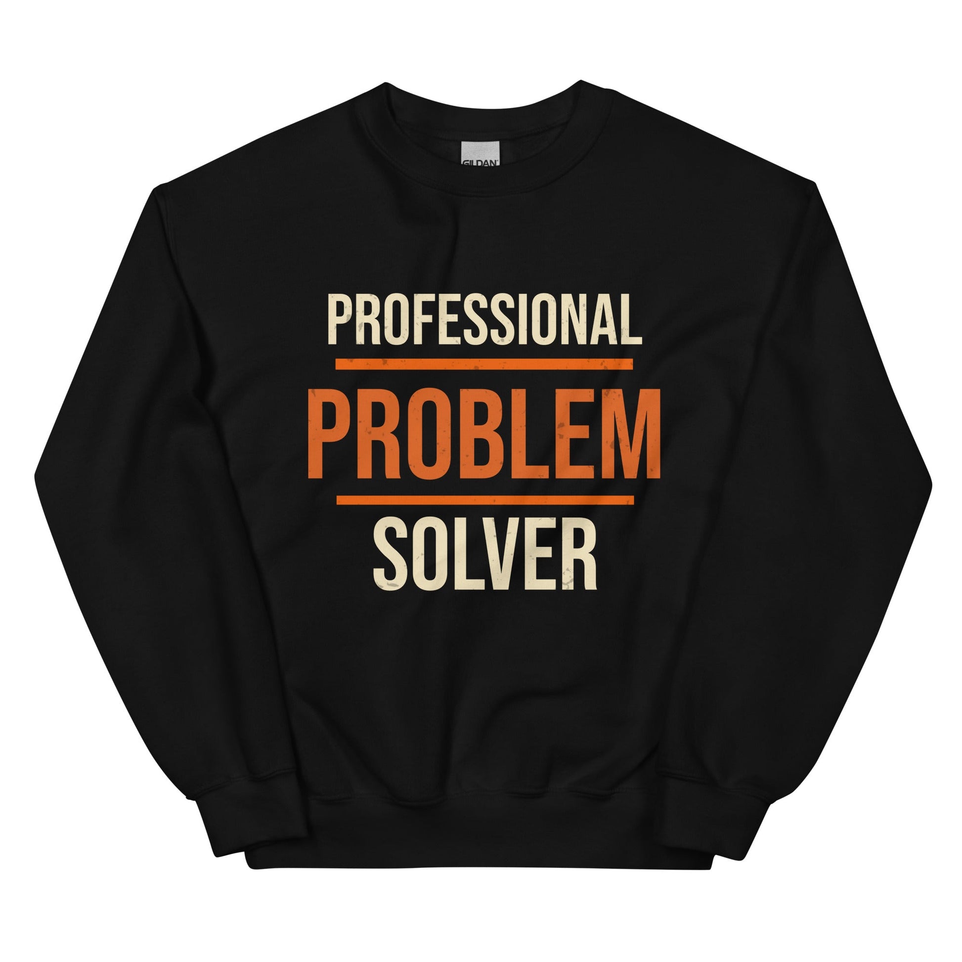 Professional Problem Solver Sweatshirt | Funny Blue Collar Apparel by Nailed it apparel