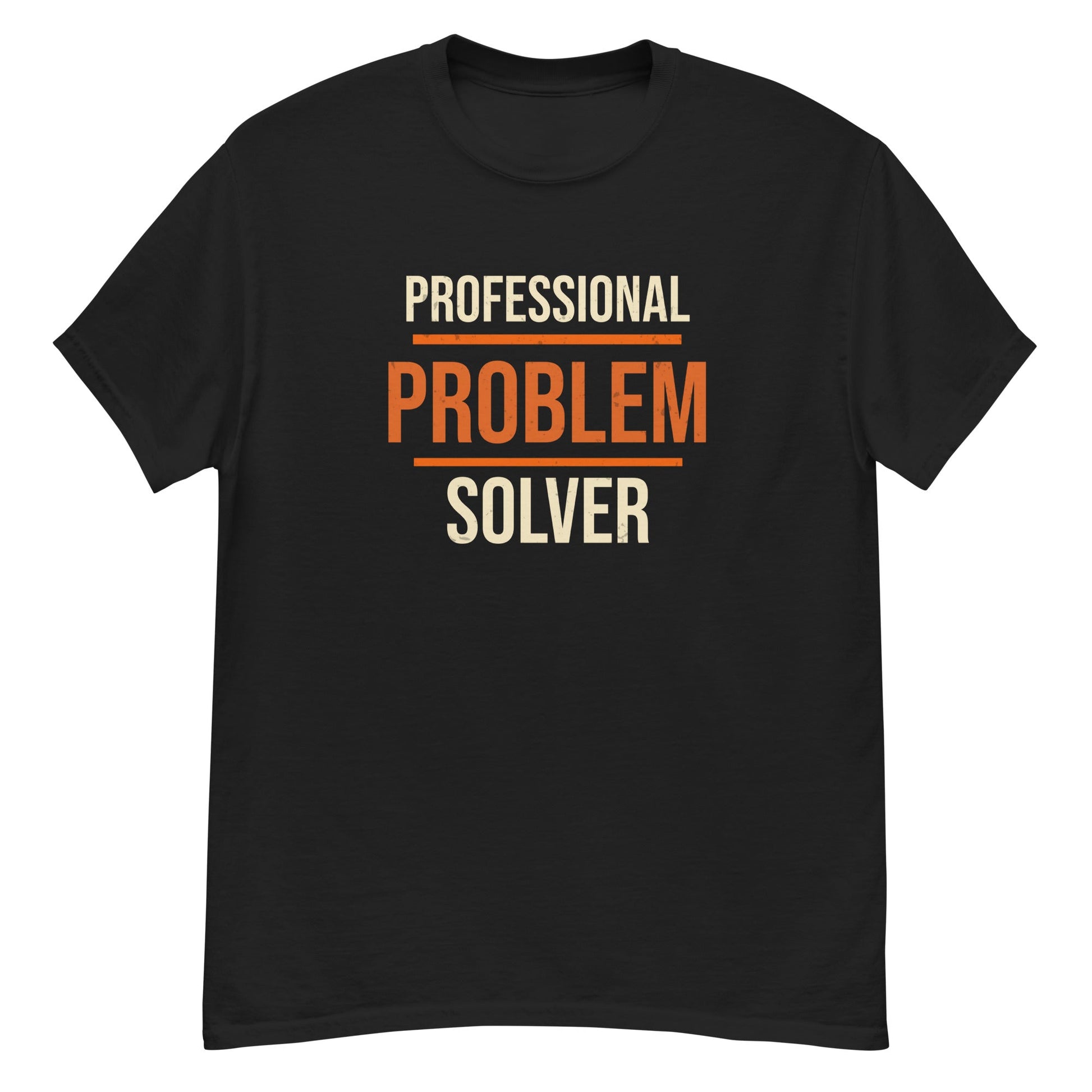 Professional Problem Solver T-Shirt | Funny Blue Collar Apparel by Nailed it apparel