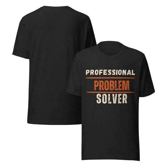 Professional Problem Solver Tee | Funny Blue Collar Apparel by Nailed it apparel