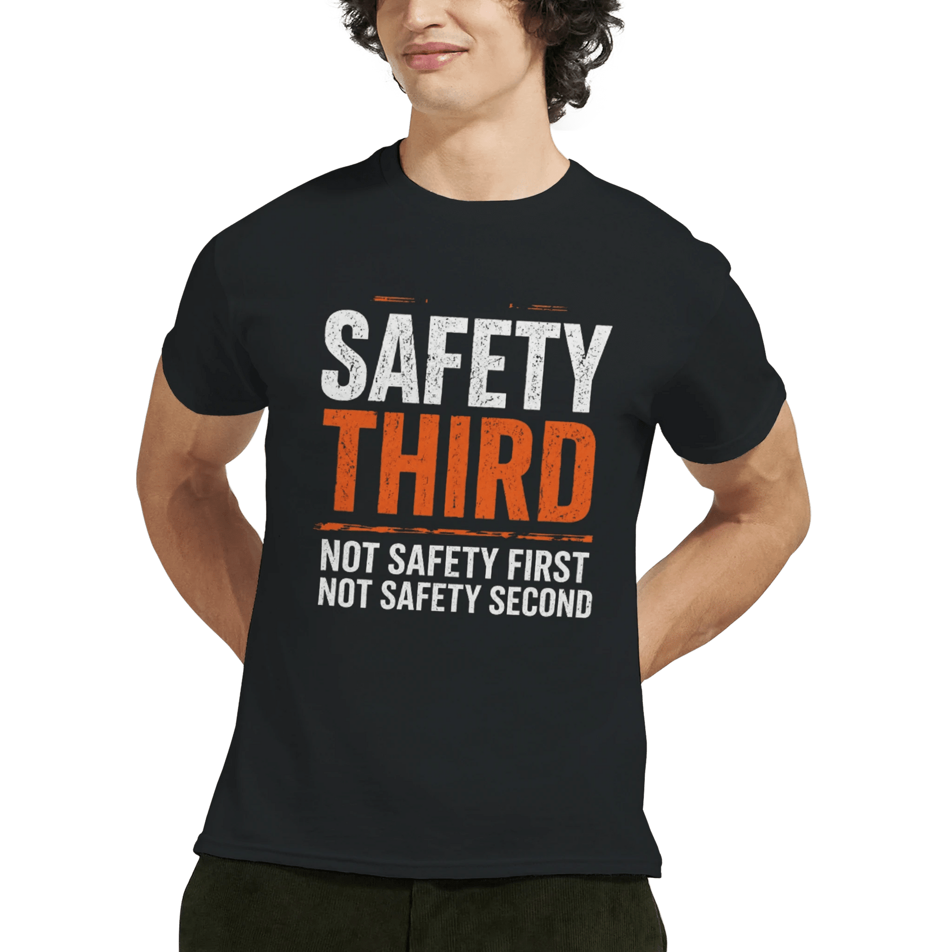 Safety Third T-Shirt Funny Construction Workwear Tee Print Material | Funny Blue Collar Apparel by Nailed it apparel