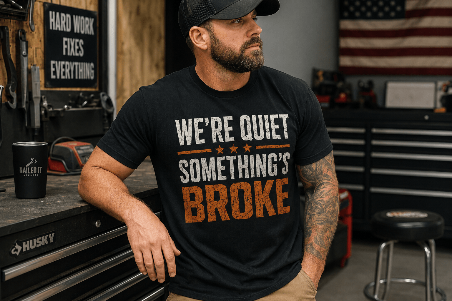 We’re Quiet Something’s Broke T-Shirt | Funny Blue Collar Apparel by Nailed it apparel