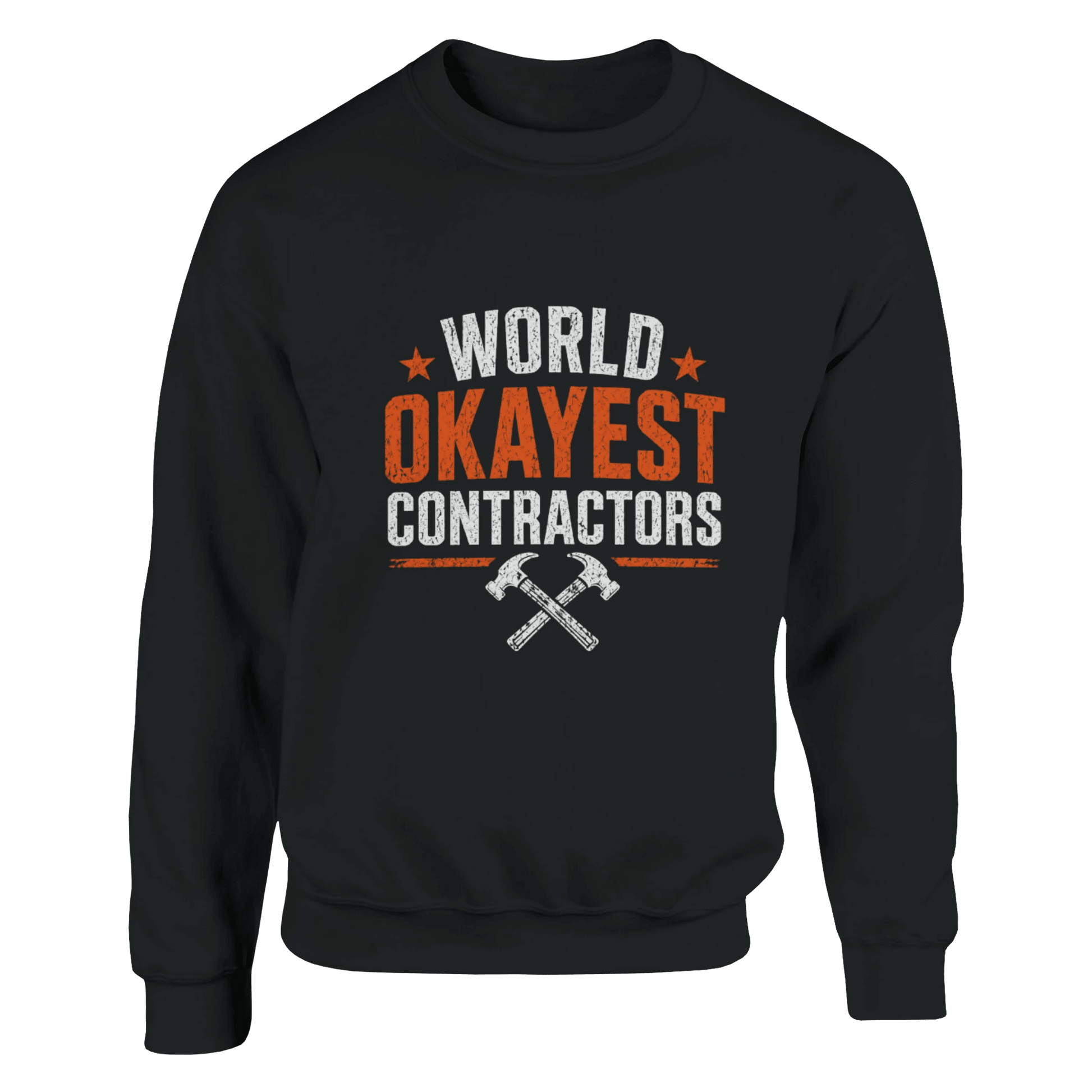 World’s Okayest Contractors sweatshirt Print Material | Funny Blue Collar Apparel by Nailed it apparel